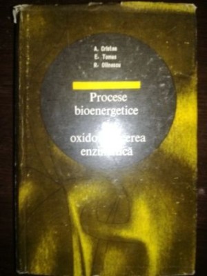 Procese bioenergetice si oxidoreducerea enzimatica- A. Cristea, E. Tomas foto