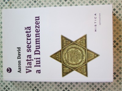 Aaron David - Viata secreta a lui Dumnezeu foto