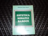Estetica Sonatei Baroce - W.G. Berger, Muzicala, Romana, 1984 - Carte Arta Muzicala