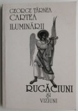 Cartea iluminarii. Rugaciuni si viziuni &ndash; George Tarnea (pagini desprinse)