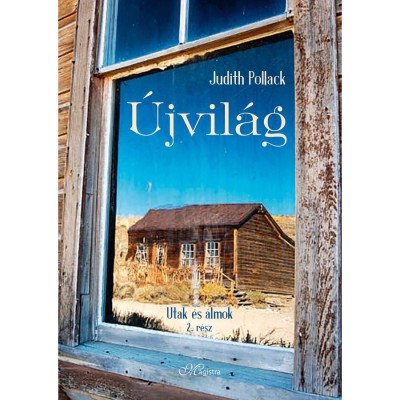 &amp;Uacute;jvil&amp;aacute;g - Utak &amp;eacute;s &amp;aacute;lmok 2. r&amp;eacute;sz - Judith Pollack foto
