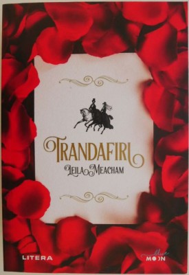 Trandafiri &amp;ndash; Leila Meacham foto