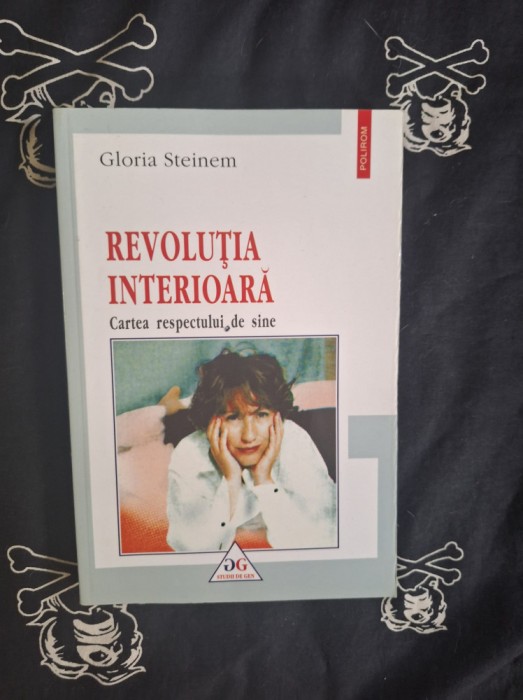 Gloria Steinem - Revolutia interioara
