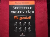 SECRETELE CREATIVITATII , FII GENIAL - MICHAEL MICHALKO (6)