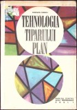 TEHNOLOGIA TIPARULUI PLAN, MANUAL PENTRU ANUL I-CONSTANTIN FLORESCU-351283