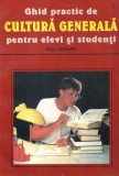 Paul Godard - Ghid practic de cultura generala pentru elevi si studenti