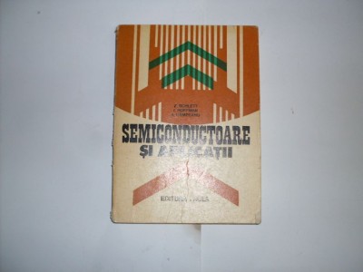 Semiconductoare Si Aplicatii - Z. Schlett I. Hoffman A. Campeanu , 20755 foto