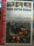 Radu Anton Roman - De la munte la deltă