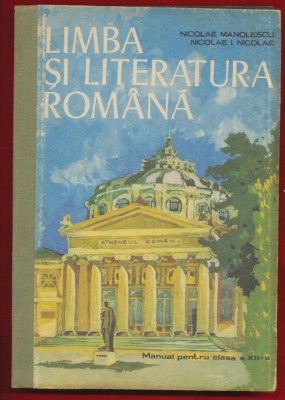 Limba si Literatura Romina Manual pentru clasa a XII-a 1981 foto