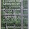 LESSONS FROM MODERNISM ENVIRONMENTAL , DESIGN STRATEGIES IN ARCHITECTURE 1925-1970 by KEVIN BONE , 2014