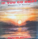 Disc vinil, LP. If You Go Away. Melodies Of Passion-Andy On The Eve, Rock and Roll