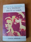 N-a dansat decat o vara - Per Olof Ekstrom