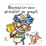 Baietelul care facea un milion de greseli. O poveste despre crestere si incredere in sine - Maria Tanasescu, Brenda Li