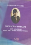 INCERCARI LITERARE (DIN MEMORIILE UNUI FOST SUPUS AUSTRO-UNGAR)-GHEORGHE N. GUDEA-205161