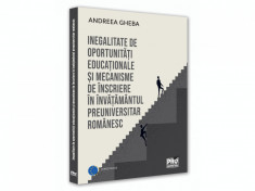 Inegalitate de oportunitati educationale si mecanisme de inscriere in invatamantul preuniversitar romanesc - Andreea Gheba foto