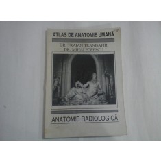 ATLAS DE ANATOMIE UMANA - DR. TRAIAN TRANDAFIR, DR. MIHAI POPESCU