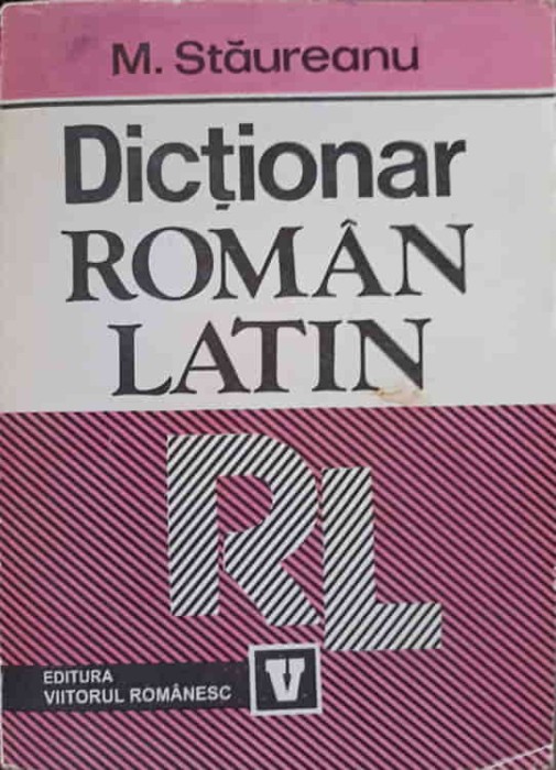DICTIONAR ROMAN - LATIN-M. STAUREANU-237960