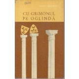 Cu grimonul pe oglinda - amintiri din teatru -