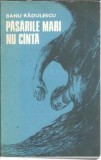 Cumpara ieftin Pasarile mari nu canta - Banu Radulescu