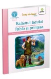 Balaurul lacului. Pablo si printesa. Invat sa citesc! Nivelul 2, Autor Anonim
