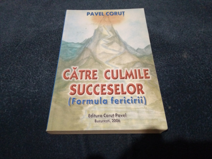 PAVEL CORUT - CATRE CULMILE SUCCESELOR