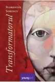 Cumpara ieftin Transformatorul/Florentin Sorescu