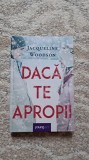 DACA TE APROPII de JACQUELINE WOODSON