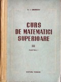 CURS DE MATEMATICI SUPERIOARE III PARTEA I-V.I. SMIRNOV-350777
