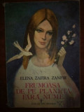 Frumoasa de pe planeta fara nume- Elena Zafira Zanfir