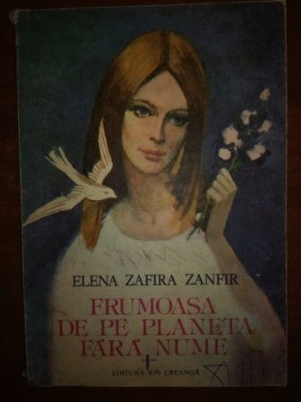 Frumoasa de pe planeta fara nume- Elena Zafira Zanfir