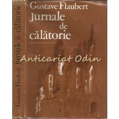 Jurnale De Calatorie - Gustave Flaubert
