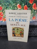 La poesie du Moyen Age, Robert Sabatier, Albin Michel, Paris 1975, 169