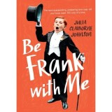 Be Frank With Me Carte in Engleza, Poveste Captivanta cu Frank, Mimi Banning, Alice - Carte Straina