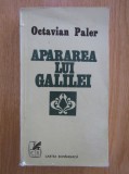 Octavian Paler - Apararea lui Galilei