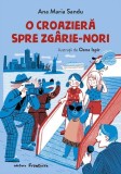 O croazieră spre zg&acirc;rie-nori - Paperback - Ana Maria Sandu - Frontiera