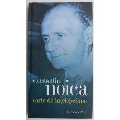 Carte de intelepciune &ndash; Constantin Noica