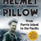 Helmet for My Pillow: From Parris Island to the Pacific