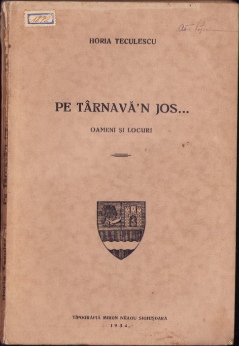 792SPN Pe T&acirc;rnavă-n jos oameni și locuri de Horia Teculescu 1934 dedicatie autor