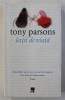 LECTII DE VIATA de TONY PARSONS , 2007