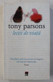 LECTII DE VIATA de TONY PARSONS , 2007