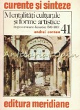 Cumpara ieftin Mentalitati Culturale Si Forme Artistice - Andrei Cornea