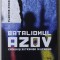 BATALIONUL AZOV - EROISM SI EXTREMISM IN UCRAINA de VLADIMIR ZINCENCO , 2022