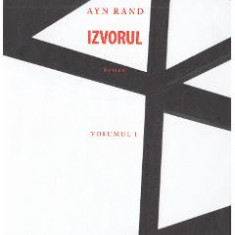Izvorul Vol.1 - Ayn Rand