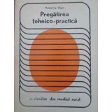 PREGATIREA TEHNICO-PRACTICA A ELEVILOR DIN MEDIUL RURAL-VALENTINA VISAN-228875