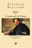Igitur. O aruncare de Zaruri | Stephane Mallarme, 2019, Tracus Arte