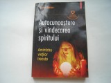 Autocunoastere si vindecarea spiritului. Amintirea vietilor trecute - Richard Webster