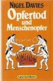 Opfertod Und Menschenopfer - Nigel Davies, Mitologie, Germana, 1983, 383 Pagini