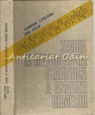 Teoria Si Metodologia Statistica A Analizei Urmelor - C. Liteanu - T.: 3190 Ex. foto