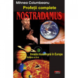 Nostradamus &ndash; Profetii complete - Mihnea Columbeanu