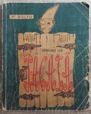 Ispravile lui Pacala - P. Dulfu/ ilustratii Iulian Olariu foto